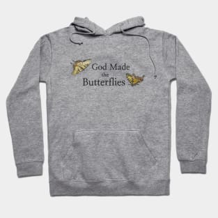 God Made the Butterflies Hoodie